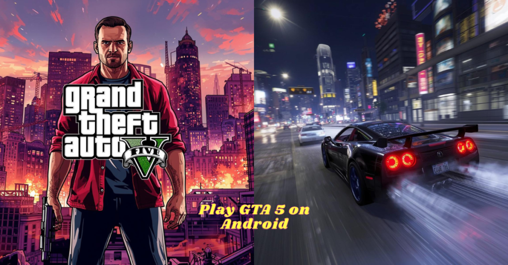 Play GTA 5 on Android phone safely using cloud gaming
